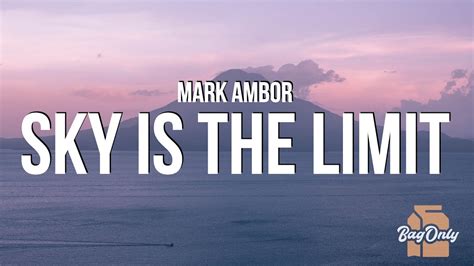 sky is the limit lyrics mark ambor